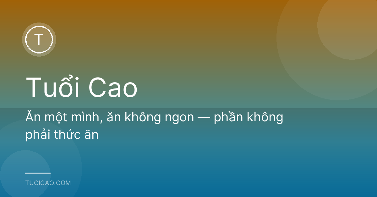 Ăn một mình, ăn không ngon — phần không phải thức ăn