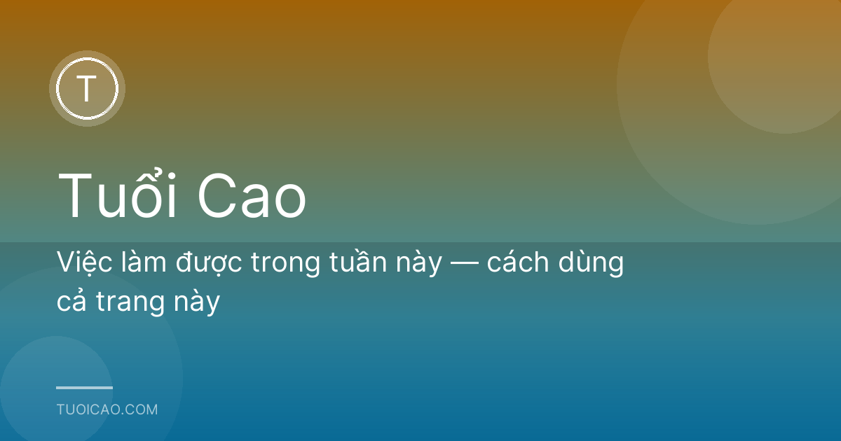 Việc làm được trong tuần này — cách dùng cả trang này